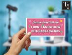 THATS IT – Please Dont Hit Me I Dont Know How Insurance Works Stickers – Vinyl Bumper Sticker for Car, Van, and SUV – Waterproof Decal for Waterbottle – Indoor and Outdoor Use – Cup Decal – TI - 315 - Image 2