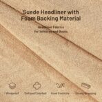 Suede Auto Headliner Fabric 98" L × 60" W with Foam Backing - Tube Packaging - -Beige Interior Replacement Material for Car/Truck/SUV/RV Roof - Home Repair/DIY Headliner Material - Image 5