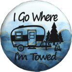 Spare Tire Cover I Go Where I'm Towed Weatherproof Universal Wheel Protectors for RV Travel Trailer Camper 15in - Image 6