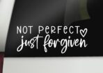 Not Perfect Just Forgiven Decal | Christian Religious Vinyl Sticker | Car Bumper Sticker Window Laptop Tumbler Decal | 7.5" x 3" Size White | Made in USA | DECALBUNNY