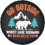 Go Outside Worst Case Scenario a Bear Kills You Rv Spare Tire Cover, Camper Spare Tire Cover for RV Trailer, Camper Wheel Protectors Trailer Rv SUV Truck Travel Trailers 14 inch - Image 9