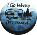 Spare Tire Cover I Go Where I'm Towed Weatherproof Universal Wheel Protectors for RV Travel Trailer Camper 14in - Image 2
