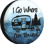 Spare Tire Cover I Go Where I'm Towed Weatherproof Universal Wheel Protectors for RV Travel Trailer Camper 14in