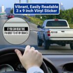 Higly Visible, Long-Lasting Vinyl Anti-Tailgating Bumper Stickers. Hilarious 2 Pack 3x9 in Funny Driving Decals. Strong Adhesive. Stick Joke Driver Labels on Cars, Trucks, Minivans and Other Vehicles - Image 6